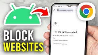 How To Block Websites In Chrome On Android - Full Guide