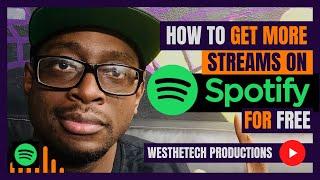 HOW TO GET MORE STREAMS ON SPOTIFY FOR FREE | MUSIC INDUSTRY TIPS