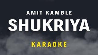 Shukriya | Amit Kamble | Karaoke | Hindi Christian Song