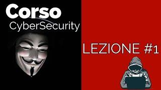 Videocorso cybersecurity per principianti - Lezione 1