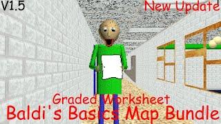 im playing Baldi's Basics Map Bundle (Early-Release v1.5) NEW UPDATE!!! and Graded Worksheet