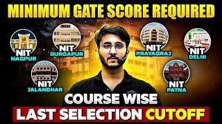 Minimum GATE Score for MTech in NIT | Last Selection Cut Off