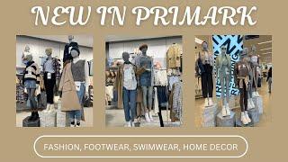 PRIMARK COME SHOP / NEW IN FASHION, FOOTWEAR, SWIMWEAR, HOME DECOR etc