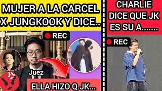 ESCANDALOMUJER ENTRA a CARCEL POR JUNGKOOK Y ESTE MOTIVOCHARLIE DICE Q JK ES SUnoticiasdebts