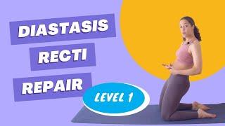 Diastasis Recti Repair Workout | Level 1