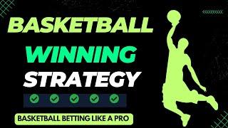 Basketball Betting Strategy To Win Repeatedly | How To Bet Basketball | Basketball Betting | NBA