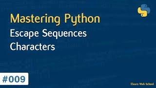 Learn Python in Arabic #009 - Escape Sequences Characters