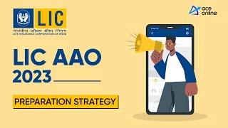 Life Insurance Corporation of India (LIC) AAO 2023 Preparation Strategy | ACE Online