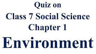 Quiz on Class 7 Social Science | Chapter 1 Environment |  @GeopByte  | Hima Sree Gandham