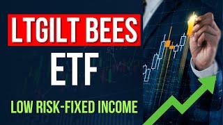 LTGILTBEES: Best Debt ETF to Invest in 2025 for Stable Returns | LTGILTBEES क्या है?