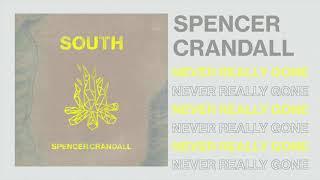 Spencer Crandall - Never Really Gone (Official Audio Video)