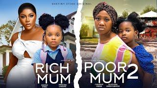 RICH MUM POOR MUM 2 - DESTINY ETIKO, CHINENYE NNEBE,PRINCESS CANDICE,KAREN IGBINIGIEN NIGERIAN MOVIE