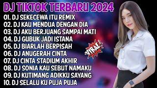 DJ TIKTOK TERBARU 2024 | DJ SEKECEWA ITU REMIXDJ KAU MENDUA DENGAN DIA| FULL ALBUM