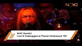 MAY - Sendiri | Live & Unplugged at Planet Hollywood '05'