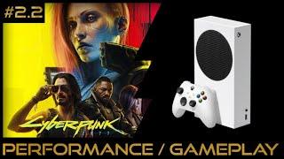 Xbox Series S | Cyberpunk 2077 2.2 | Performance / Gameplay