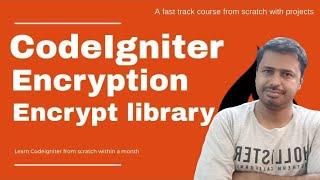 Encryption library and encrypt library in CodeIgniter | encryption in codeignitrer 4 | Encrypt data