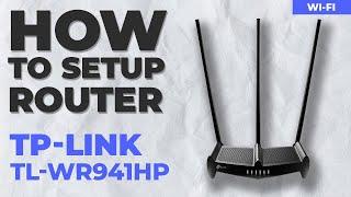  How to Setup TP-Link TL-WR941HP