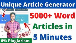 Generate Upto 5000+ Words Articles in Just 5 Minutes For Free | Unique Article Generator Ft Thoughts