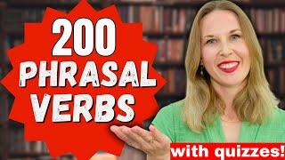 Learn 200 Phrasal Verbs | All The PHRASAL VERBS You Need TO GET FLUENT (with examples & quizzes)