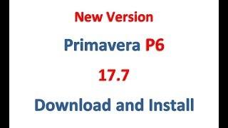 Primavera P6 17.7 Download and Install (New Version)