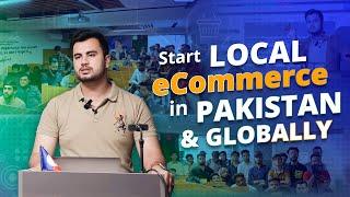 How to Start your Local eCommerce in Pakistan & Global - Workshop | Enablers Co-Working Space Epi 1