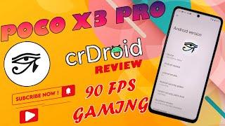 Poco X3 Pro Crdroid 8.6 Review | 90 FPS Gaming, ANX Camera | Amazing Customization | Best Custom Rom