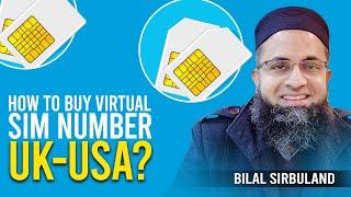 How To Buy Virtual Sim Number UK-USA? | Emerging Technologies | Bilal Sirbuland