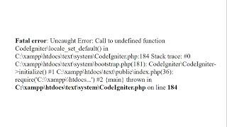 Codeigniter Login  Error Solution | Fatal error: Uncaught Error: C:\xampp\htdocs\CodeIgniter.php:184