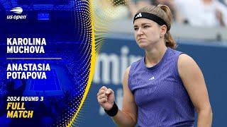 Karolina Muchova vs. Anastasia Potapova Full Match | 2024 US Open Round 3