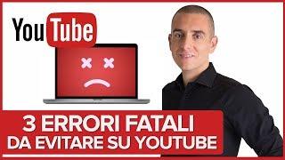 I  3 Errori che uccidono la crescita del tuo canale Youtube