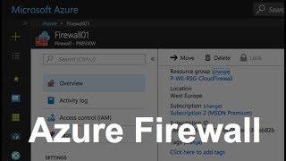 Deploying and Implementing Azure Firewall
