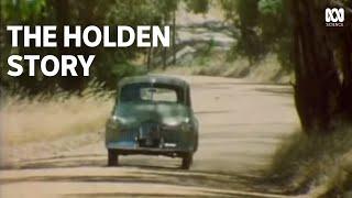 The Holden Story: the history of Australia's iconic car brand