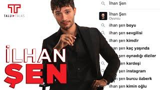 İlhan Şen Hakkında En Çok Aranan Soruları Yanıtlıyor I Talu Talks