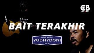 Yudhydoni Project - Bait Terakhir (Official Music Video)