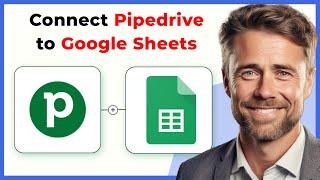 How to Connect Pipedrive to Google Sheets (Full 2024 Guide)