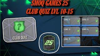 Smoq Games 25 Club Quiz LEVEL 10-15 Solutions (GET 85+PACKS) | Smoq Games 25