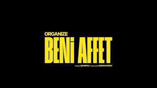 ORGANIZE - Beni Affet [OFFICIAL AUDIO] (prod. by Astral)