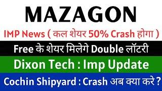 MAZAGON DOCK share latest news 1:2 SPLIT DECLARED COCHIN SHIPYARD share • DIXON TECHNOLOGIES share