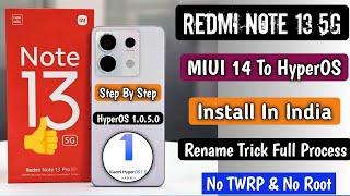Redmi Note 13 5G, MIUI 14 To HyperOS 1.0.5.0 Install in India, Full Live Process, Step By Step