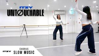 ITZY - 'UNTOUCHABLE' - Dance Tutorial - SLOW MUSIC + MIRROR (Chorus)