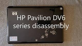 HP Pavilion DV6 series disassembly. How to disassemble / take apart HP DV6.