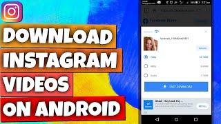 HOW TO DOWNLOAD INSTAGRAM VIDEOS ON ANDROID [ULTRA HD RESOLUTION]