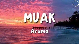 MUAK - ARUMA |lyrics|lirik lagu|lirik musik|lirik video| #muak #aruma