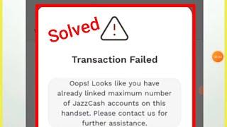 JazzCash Transaction Failed Problem | You have already linked Maximum number of JazzCash Account on