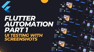Flutter Automation Part 1 - UI Testing with Screenshots from scratch using integration_test