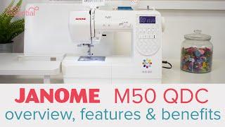 Janome M50QDC Sewing Machine - Everything You Need to Know