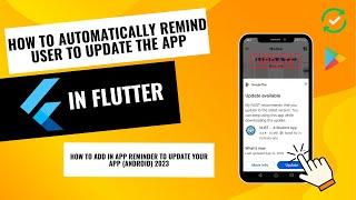 How to automatically remind user to update app from Playstore (Android) 2023 || under 2 mins