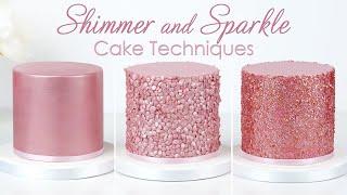 Make Your Cakes Shimmer & Sparkle - 3 Glitter Cake Techniques