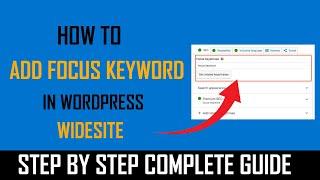 How to Add Focus Keyword in Wordpress - Full Guide