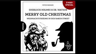 Sherlock Holmes & Dr. Watson - Merry Old Christmas (Hörspiel komplett XMas-Special 2024)